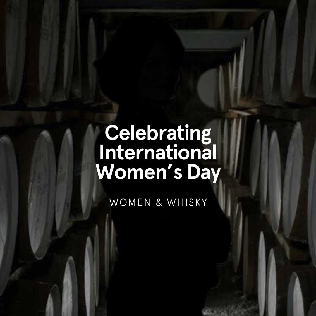 Celebrating International Women’s Day - Women & Whisky