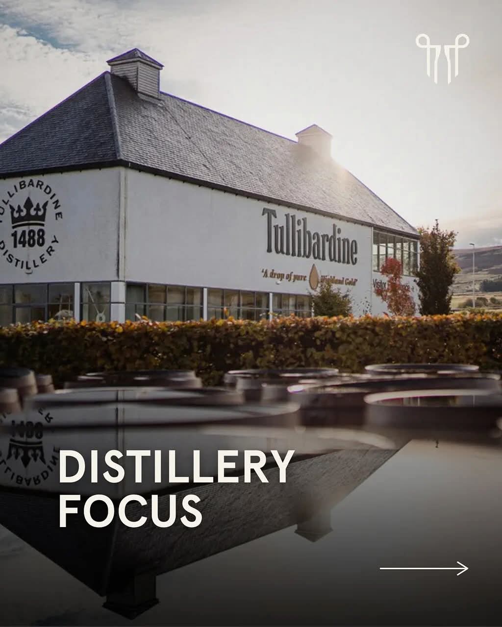 DISTILLERY FOCUS: TULLIBARDINE