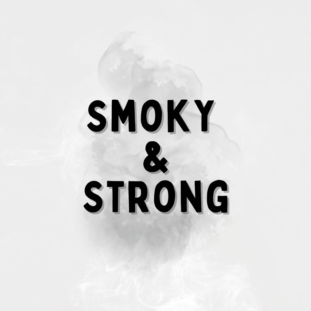 Smoky & Strong